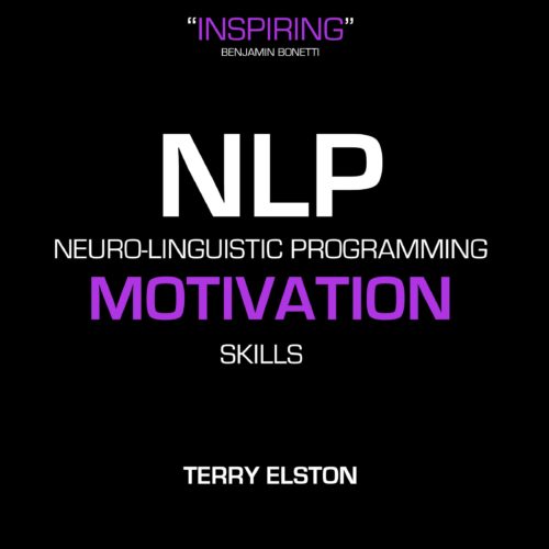 NLP Motivation Skills With Terry Elston