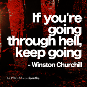 if you are going through hell keep going